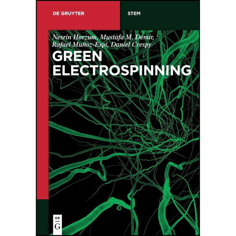 کتاب Green Electrospinning اثر جمعي از نويسندگان انتشارات De Gruyter