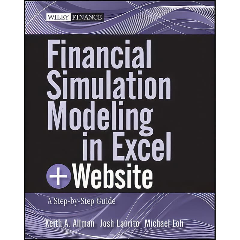 کتاب Financial Simulation Modeling in Excel + Website اثر جمعي از نويسندگان انتشارات Wiley