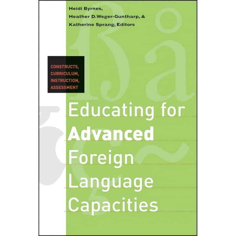 کتاب Educating for Advanced Foreign Language Capacities اثر جمعي از نويسندگان انتشارات Georgetown University Press