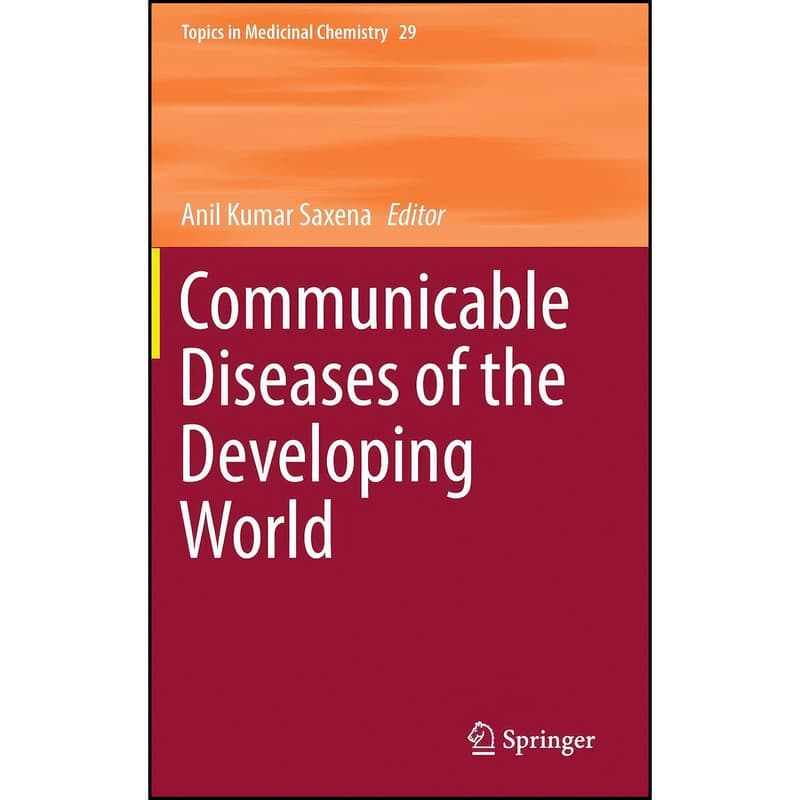 کتاب Communicable Diseases of the Developing World اثر Anil Kumar Saxena انتشارات Springer