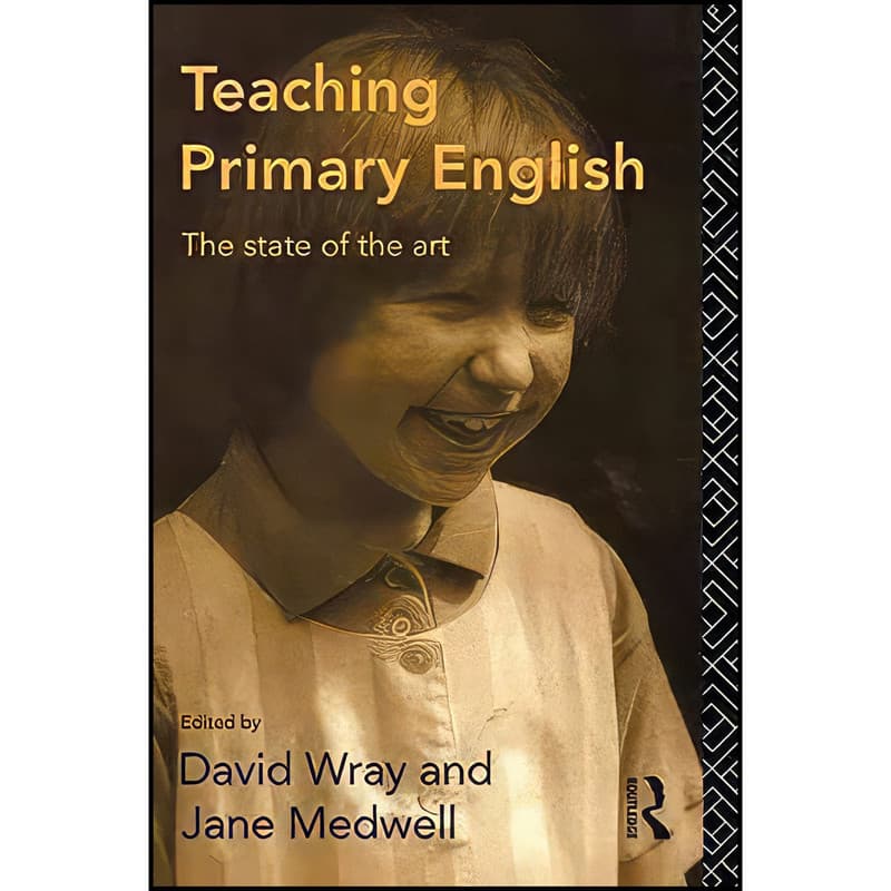 کتاب Teaching Primary English اثر David Wray and Jane Medwell انتشارات Routledge