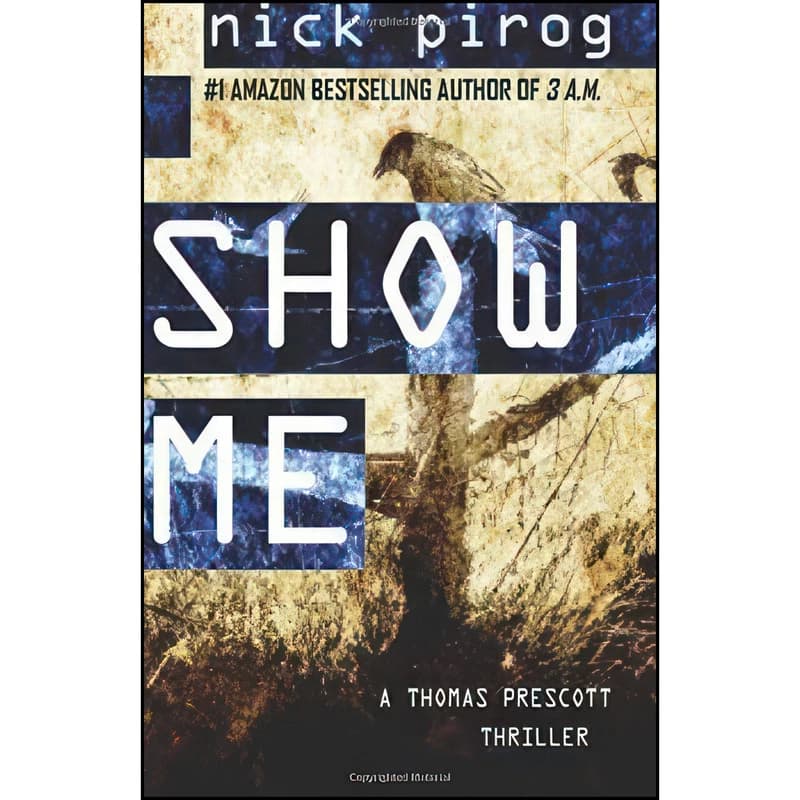 کتاب Show Me اثر Nick Pirog انتشارات تازه ها