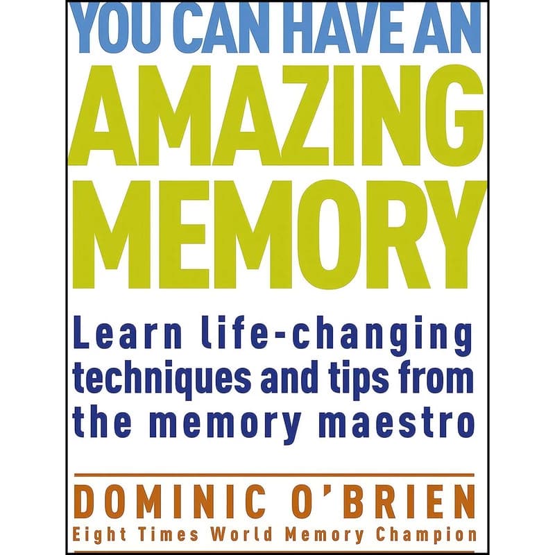 کتاب You Can Have an Amazing Memory اثر Dominic O Brien انتشارات Watkins Publishing