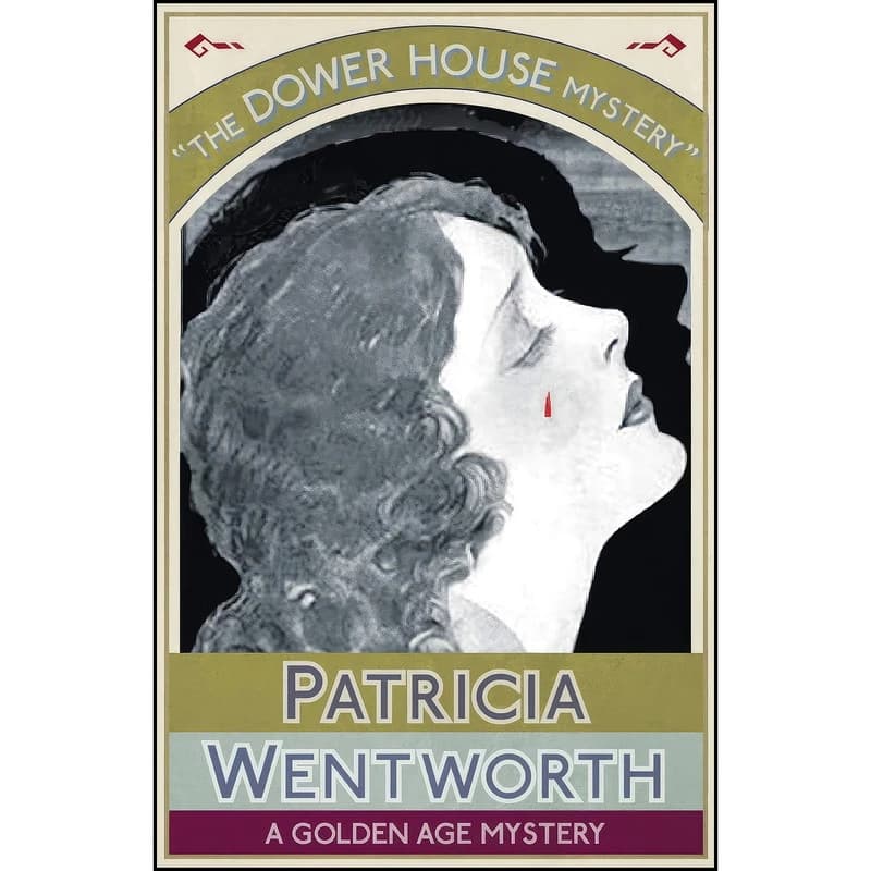 کتاب The Dower House Mystery اثر Patricia Wentworth انتشارات تازه ها