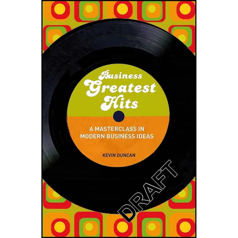 کتاب Business Greatest Hits اثر Kevin Duncan and Kevin Duncan انتشارات بله