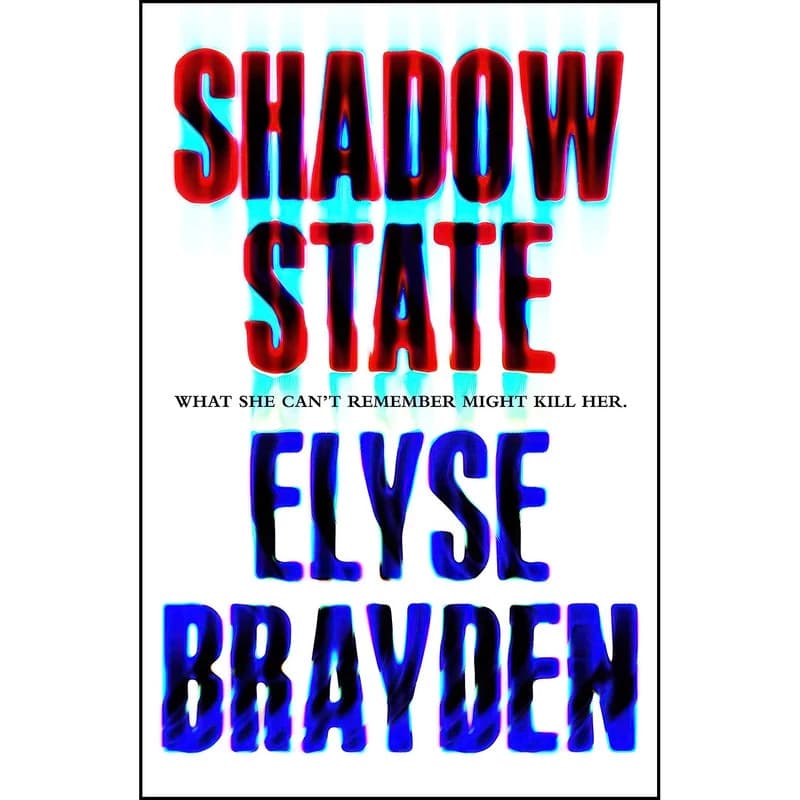 کتاب Shadow State اثر Elyse Brayden انتشارات Square Fish