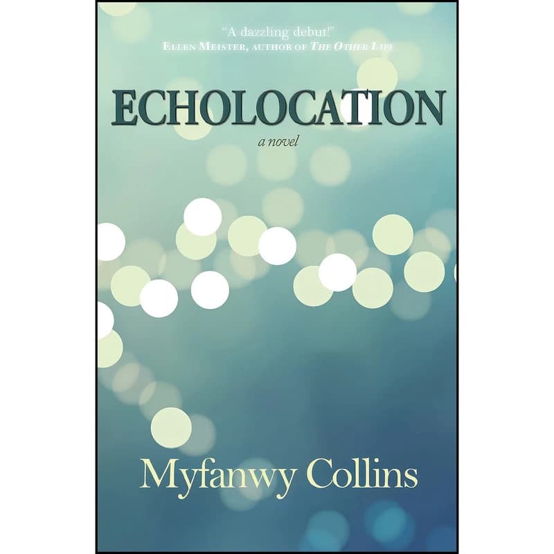 کتاب Echolocation اثر Myfanwy Collins انتشارات Engine Books