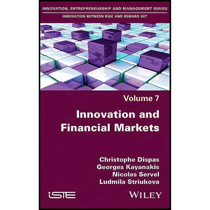 کتاب Innovation and Financial Markets اثر جمعي از نويسندگان انتشارات Wiley-ISTE