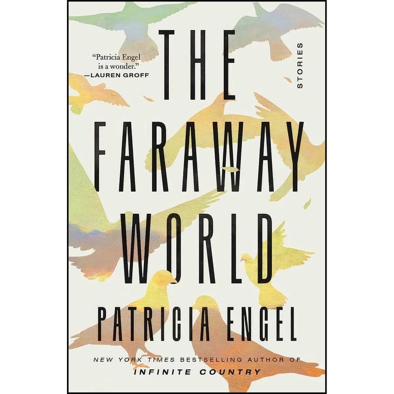 کتاب The Faraway World اثر Patricia Engel انتشارات Avid Reader Press Simon And Schuster