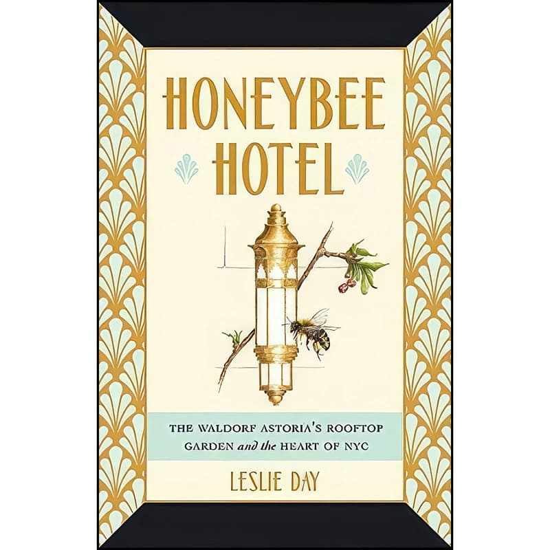 کتاب Honeybee Hotel اثر Leslie Day انتشارات Johns Hopkins University Press
