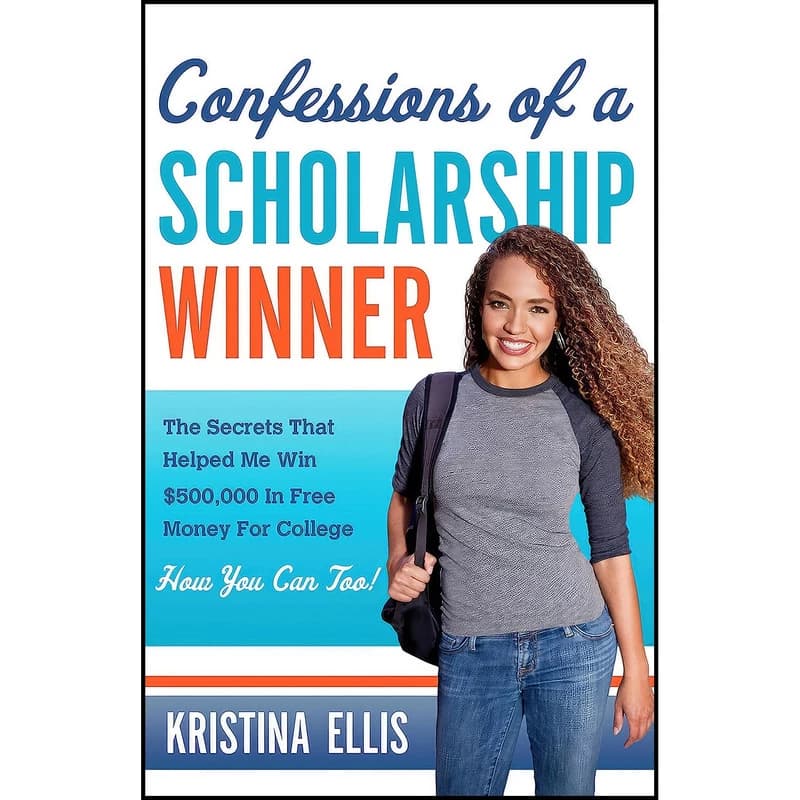 کتاب Confessions of a Scholarship Winner اثر Kristina Ellis انتشارات Worthy Books