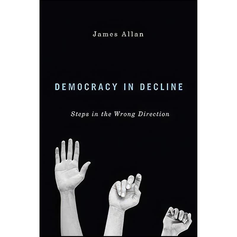 کتاب Democracy in Decline اثر James Allan انتشارات McGill-Queen's University Press