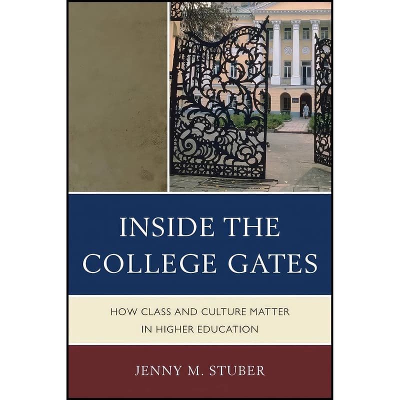 کتاب Inside the College Gates اثر Jenny M. Stuber انتشارات Lexington Books