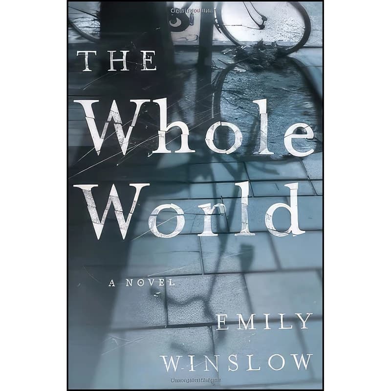 کتاب The Whole World اثر Emily Winslow انتشارات Delacorte Press
