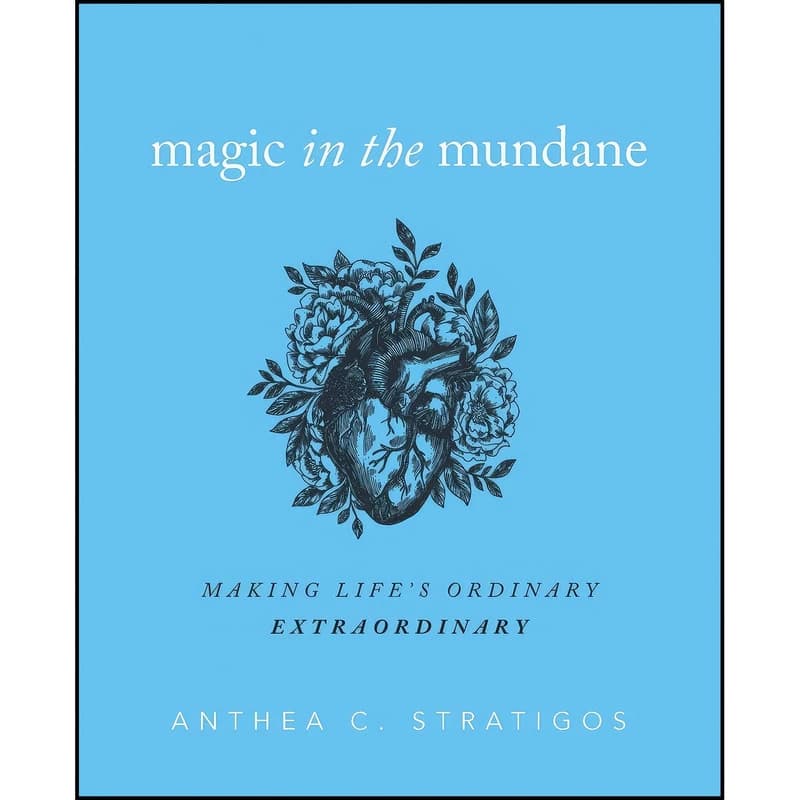 کتاب Magic in the Mundane اثر جمعي از نويسندگان انتشارات بله