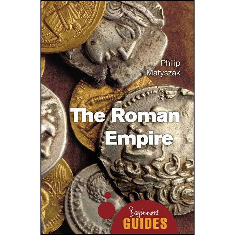 کتاب The Roman Empire اثر Philip Matyszak انتشارات Oneworld Publications