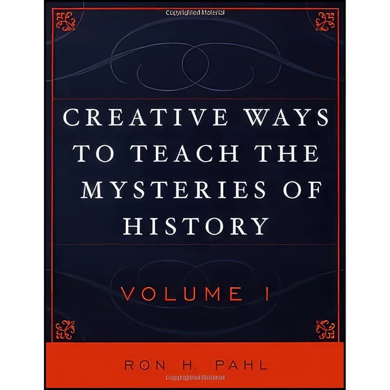 کتاب Creative Ways to Teach the Mysteries of History اثر Ron H. Pahl انتشارات R&L Education