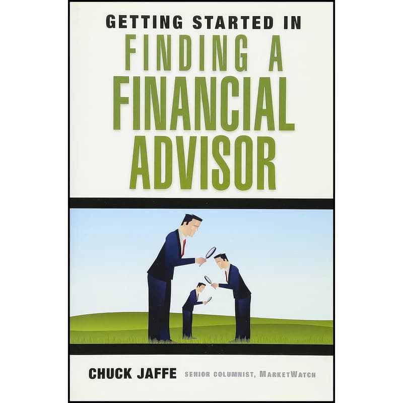 کتاب Getting Started in Finding a Financial Advisor اثر Charles A. Jaffe انتشارات Wiley